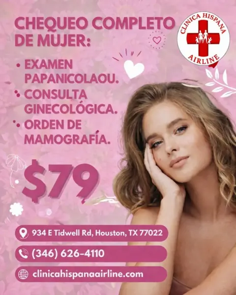 Promoción de chequeo completo de mujer por $79 con Papanicolaou, consulta ginecológica y orden de mamografía en Clínica Hispana Airline Houston